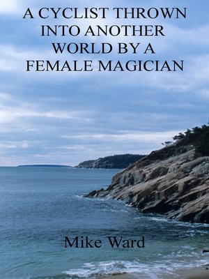 cover image of A Cyclist Thrown into Another World by a Female Magician